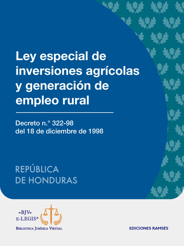 Ley Especial de Inversiones Agrícolas y Generación de Empleo Rural 