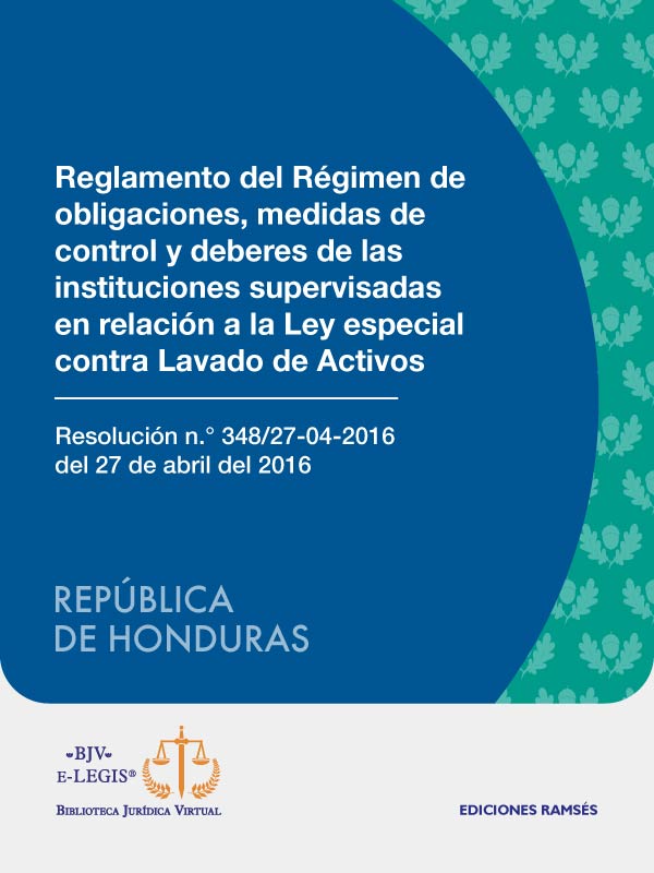 Reglamento del Régimen de Obligaciones, Medidas de Control y Deberes de las Instituciones Supervisadas en Relación a la Ley Especial contra Lavado de Activos