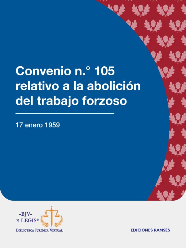 Convenio n.° 105 relativo a la abolición del trabajo forzoso