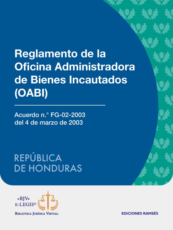 Reglamento de la Oficina Administradora de Bienes Incautados (OABI)