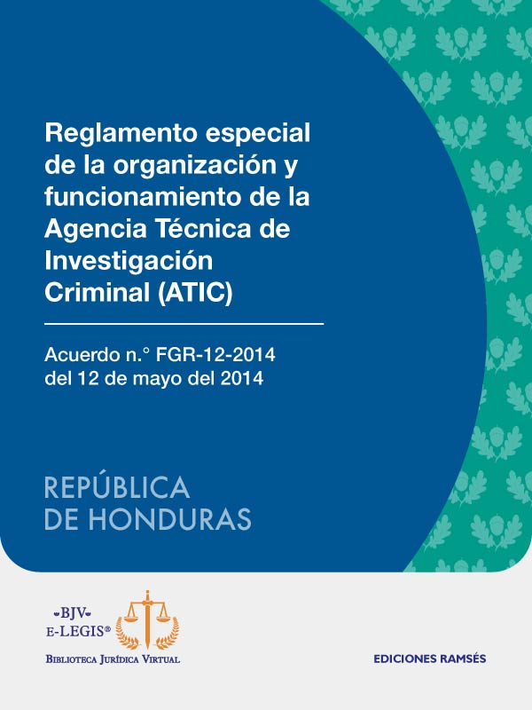 Reglamento Especial de la Organización y funcionamiento de la Agencia Técnica de Investigación Criminal (ATIC)