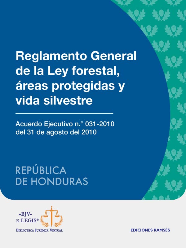 Reglamento General de la Ley Forestal Áreas Protegidas y Vida Silvestre 