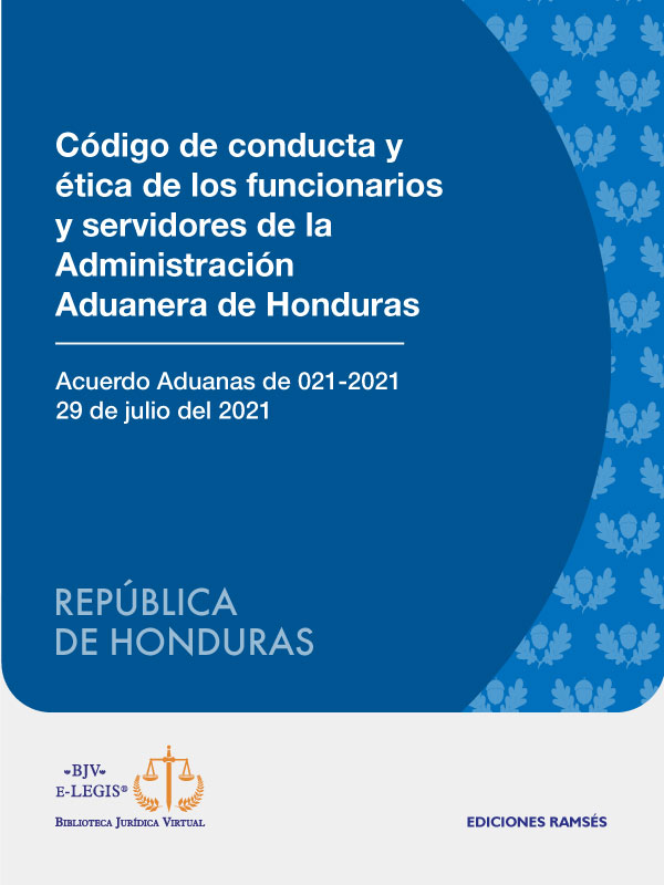 Código de conducta y ética de los funcionarios y servidores de la Administración Aduanera de Honduras