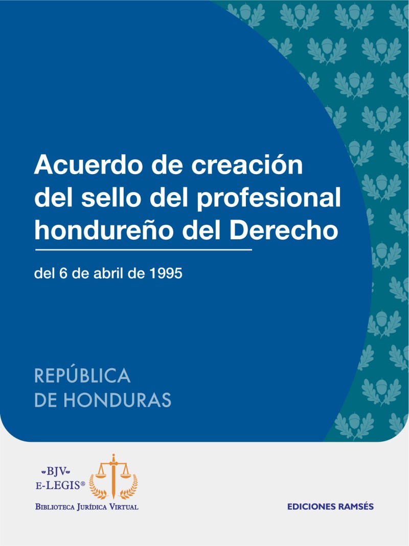 Acuerdo de creación del sello del profesional hondureño del Derecho
