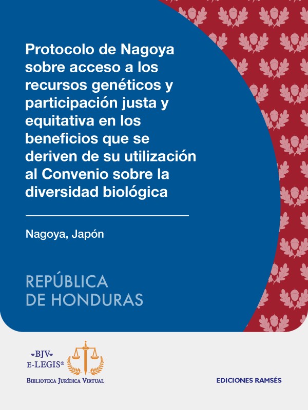 Protocolo de Nagoya sobre acceso a los recursos genéticos y participación justa y equitativa en los beneficios que se deriven de su utilización al Convenio sobre la diversidad biológica