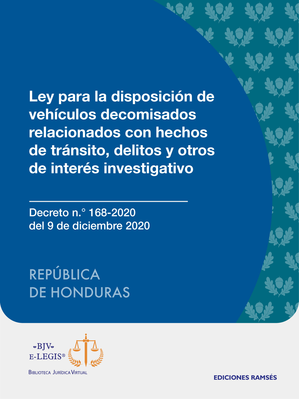 Ley para la disposición de vehículos decomisados relacionados con hechos de tránsito, delitos y otros de interés investigativo