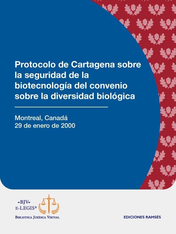 Protocolo de Cartagena sobre seguridad de la biotecnología del convenio sobre la diversidad biológica
