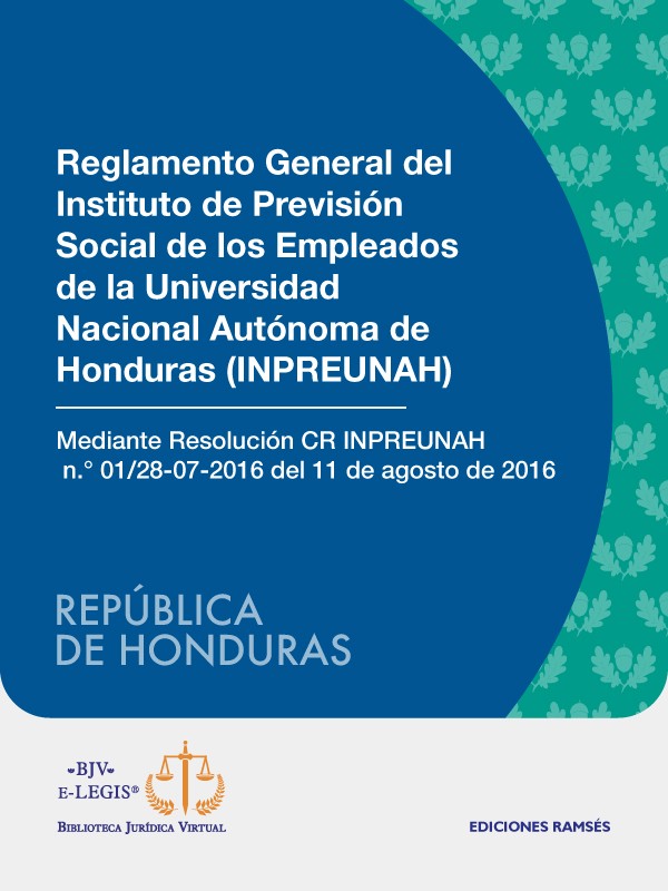 Reglamento General del Instituto de Previsión Social de los Empleados de la Universidad Nacional Autónoma de Honduras (INPREUNAH)