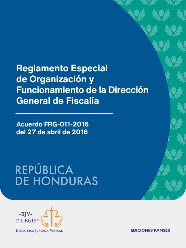 Reglamento Especial de Organización y Funcionamiento de la Dirección General de Fiscalía