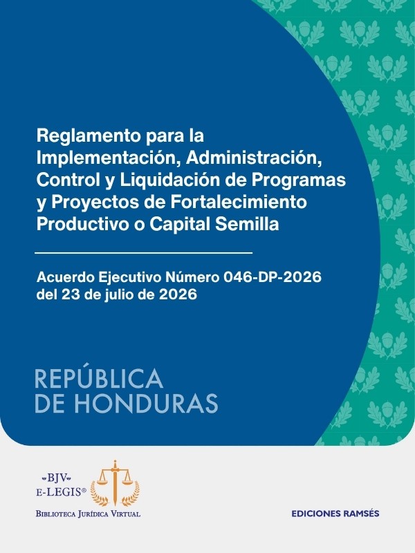 Reglamento para la Implementación, Administración, Control y Liquidación de Programas y Proyectos de Fortalecimiento Productivo o Capital Semilla